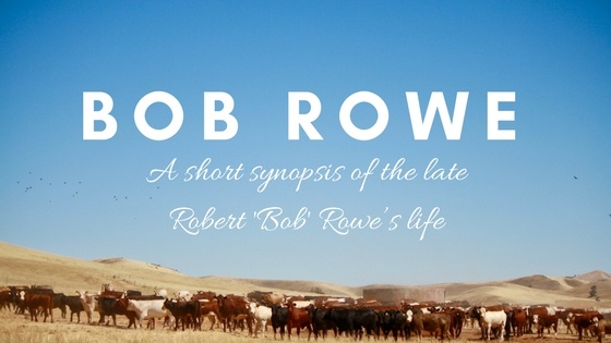 Bob Rowe- A Short Synopsis of the late Robert 'Bob' Rowe's life.jpg